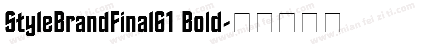 StyleBrandFinal61 Bold字体转换